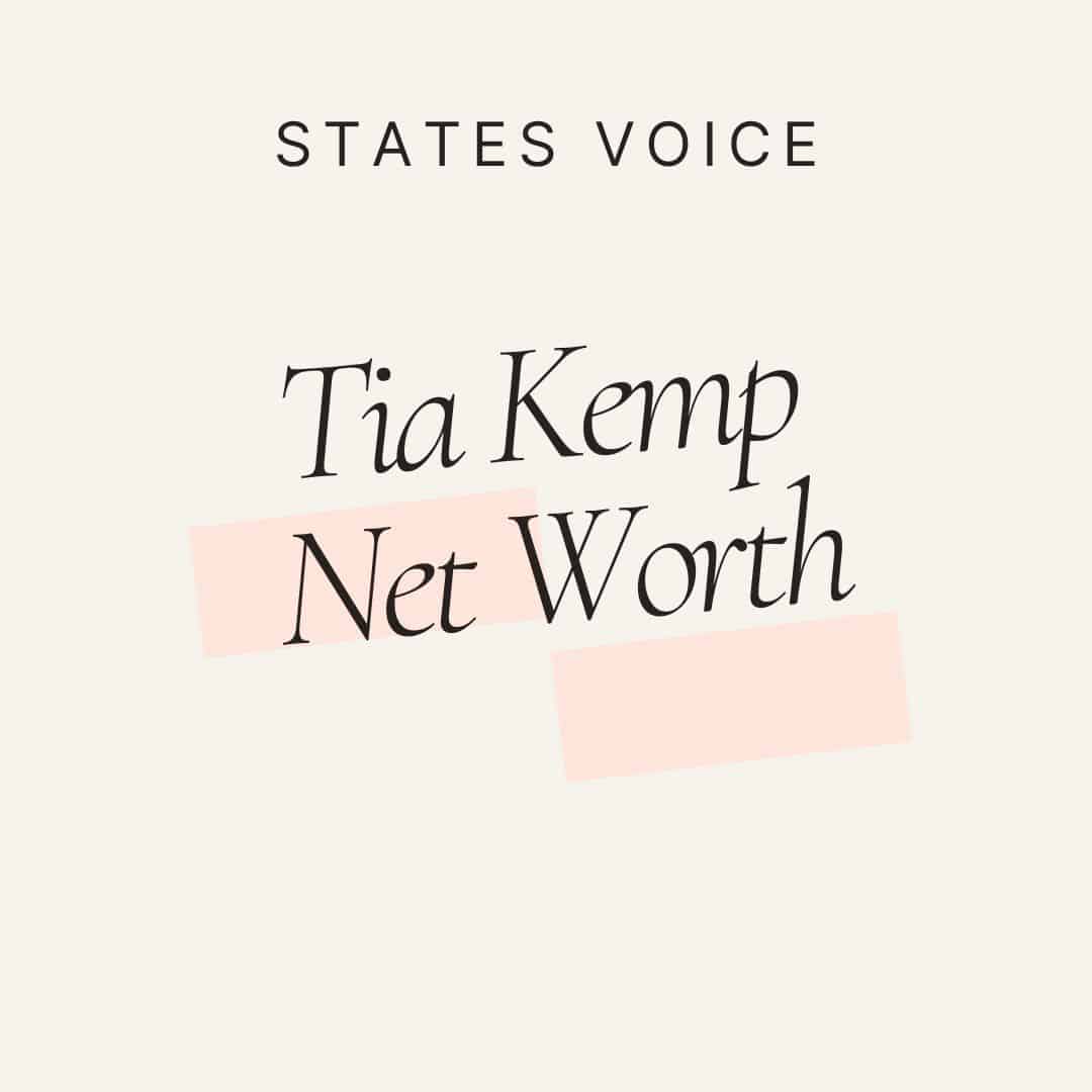 Tia Kemp net worth