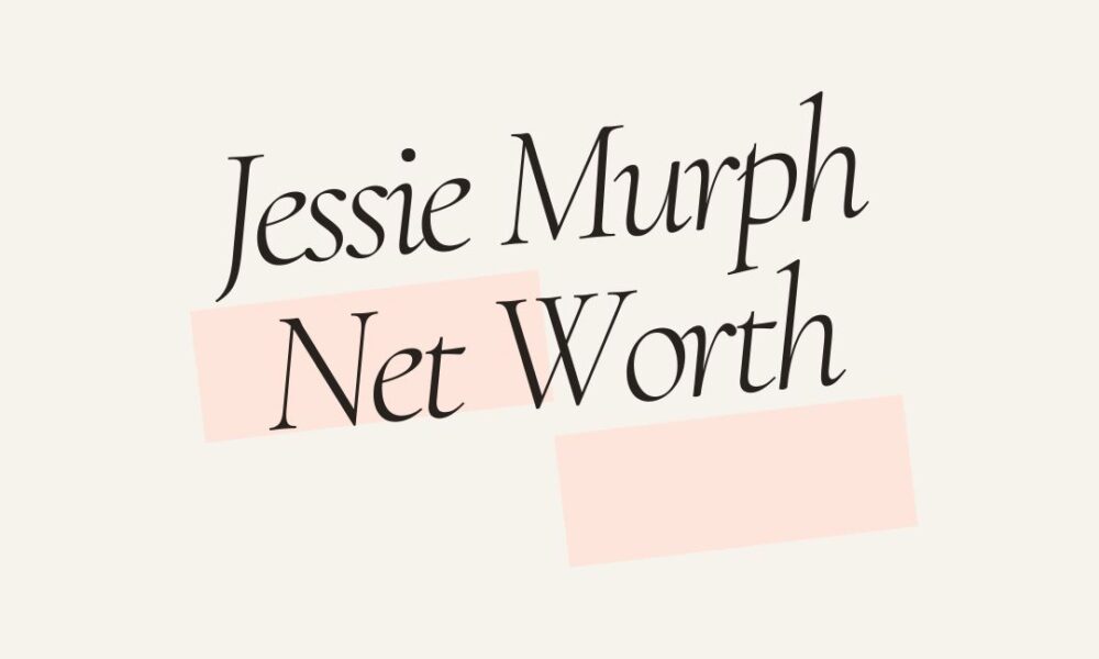 Jessie Murph net worth